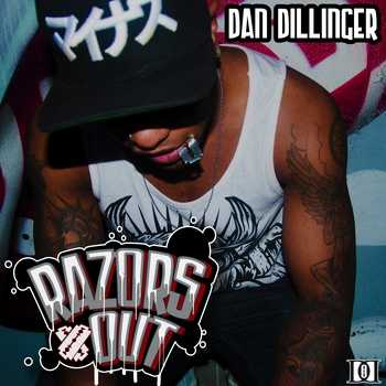 Dan Dillinger - Razors Out