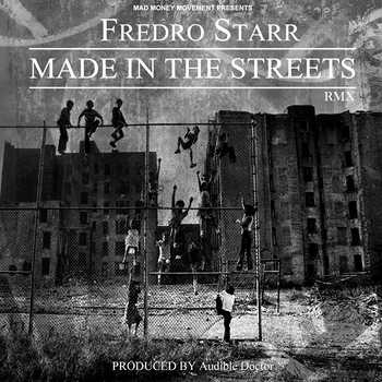 Fredro Starr - Made In The Streets remix