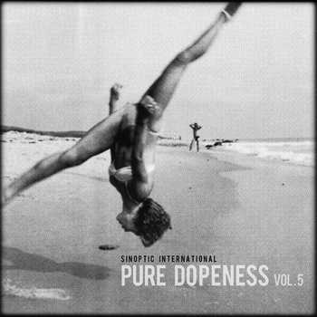 Sinoptic International - Pure Dopeness vol​.​5