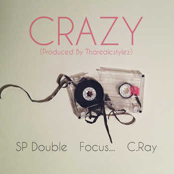SP Double feat. Focus... and C. Ray - Crazy