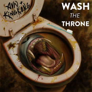 AVN and King K.O.N.G - Wash The Throne EP