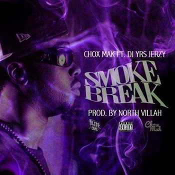Chox-Mak feat. DJ YRS Jerzy - Smoke Break