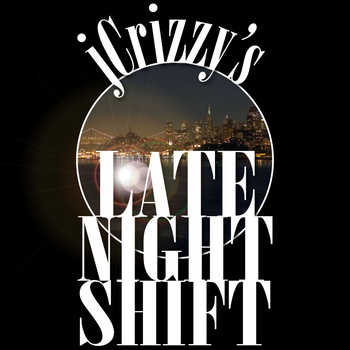 jCrizzy - jCrizzy s Late Night Shift