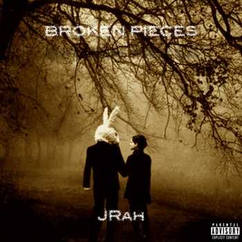 JRah - Broken Pieces