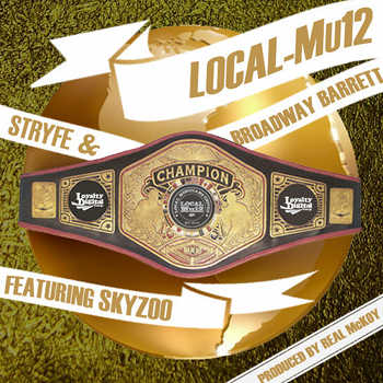 Local-Mu12 feat. Skyzoo - Champion