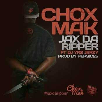 Chox-Mak feat. DJ YRS Jerzy - Jax Da Ripper