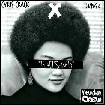Chris Crack feat. Lungz - That s Why