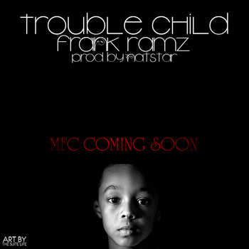 Frank Ramz - Trouble Child