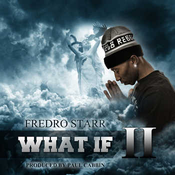 Fredro Starr - What If 2