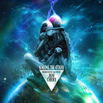 Jeff Chery - Hold Me Down