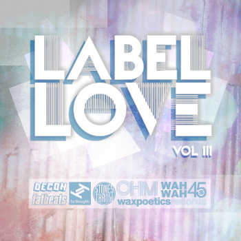 Label Love Vol. 3