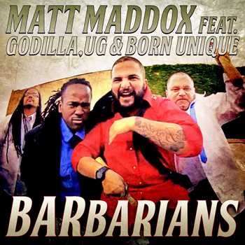 Matt Maddox feat. Godilla, UG and Born Unique - BARbarians video