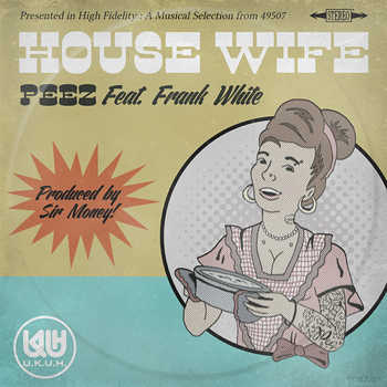 Peez feat. Frank White - House Wife