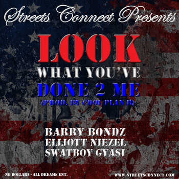 Streets Connect - Look What You ve Done 2 Me