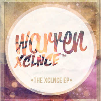 Warren Xclnce - The Xclnce EP