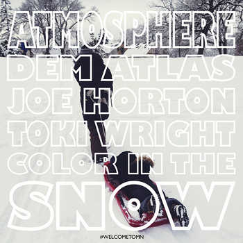 Atmosphere feat. DeM AtlaS, Joe Horton and Toki Wright - Color In The Snow