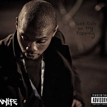 Knife - Get Rich or try Rapping