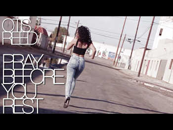 Otis Reed - Pray Before You Rest video