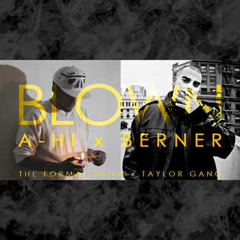 A-Hi feat. Berner - Blown