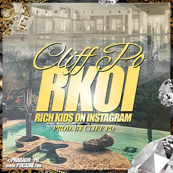 Cliff Po - #RKOI (Rich Kids On Instagram)