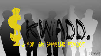 DJ Chi feat. Jhop, Bk Dubois, Femdot - $kwadd