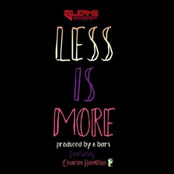 Gleams feat. Charles Hamilton - Less is More