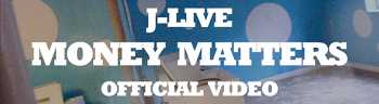 J-Live - Money Matters video