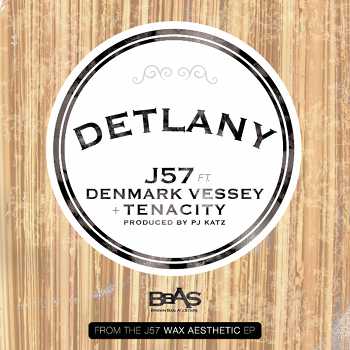 J57 feat. Denmark Vessey and Tenacity - Detlany