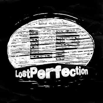 Lost Perfection - The L.P. of life video