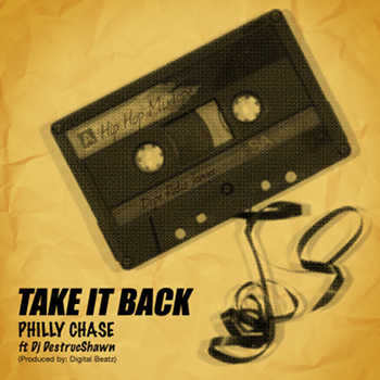 Philly Chase feat. DJ DestrucShawn - Take It Back