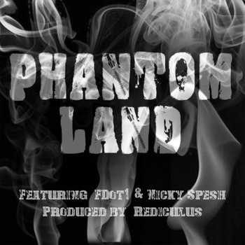 Rediculus feat. Nicky Spesh and FDot1 - Phantom Land