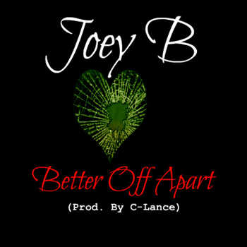 Joey B - Better Off Apart