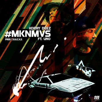 Korry Deez feat. Uno - #MKNMVS
