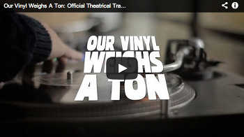 Our Vinyl Weighs A Ton - Official Theatrical Trailer
