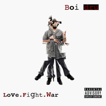 Boi Dru - Love​.​Fight​.​War