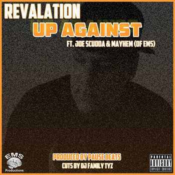 RevOfEMS (Revalation) feat. Joe Scudda and Mayhem (of EMS) - Up Against