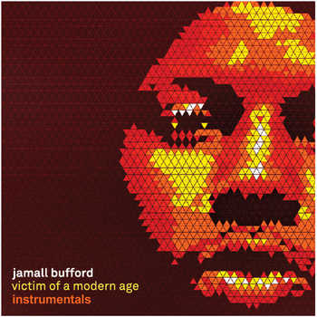 Jamall Bufford - Victim of a Modern Age (Instrumentals)