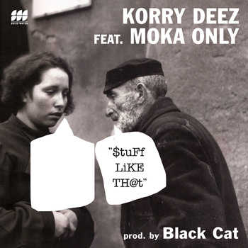 Korry Deez feat. Moka Only - Stuff Like That