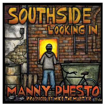 Manny Phesto - Southside Looking In
