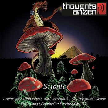 Thoughtsarizen feat. Akrobatik, Akil, Castor Pollux, Killah Priest, DL Incognito and LDonthecut - Scionic