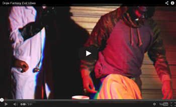 Dope Fantasy - Evil Vibes video