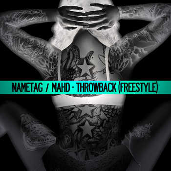 Nametag x Mahd - Throwback (freestyle)