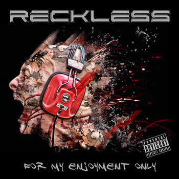 Reckless - For My Enjoyment Only