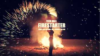 Teek Hall - Firestarter video