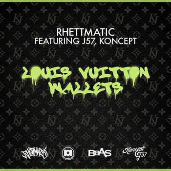 DJ Rhettmatic feat. J57, Koncept - Louis Vuitton Wallets