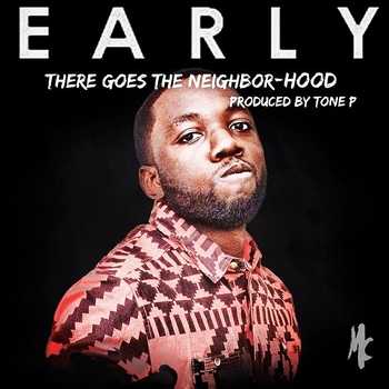 Early - There Goes The Neighborhood