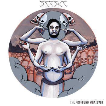 Esseks - The Profound Whatever