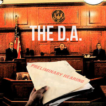 The D.A. (Ediquette and Biz) - Preliminary Hearing EP