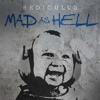 Rediculus - Mad As Hell video