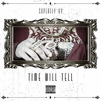 Superfly Ky - Time Will Tell